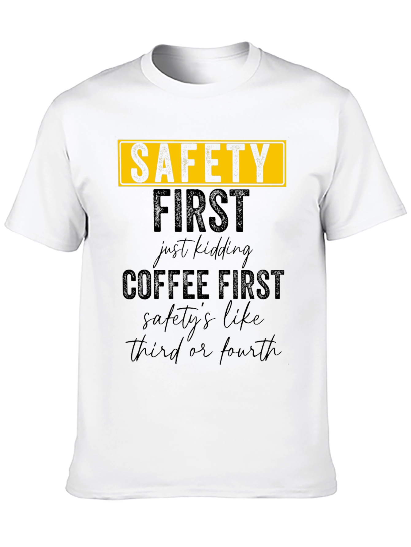 Safety First Coffee First Graphic Tee
