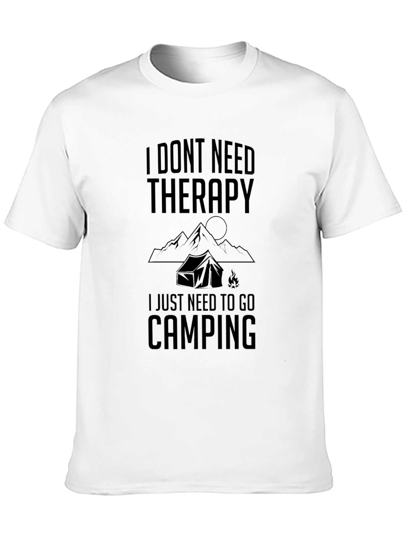 I Dont Need Therapy Camping Graphic Tee