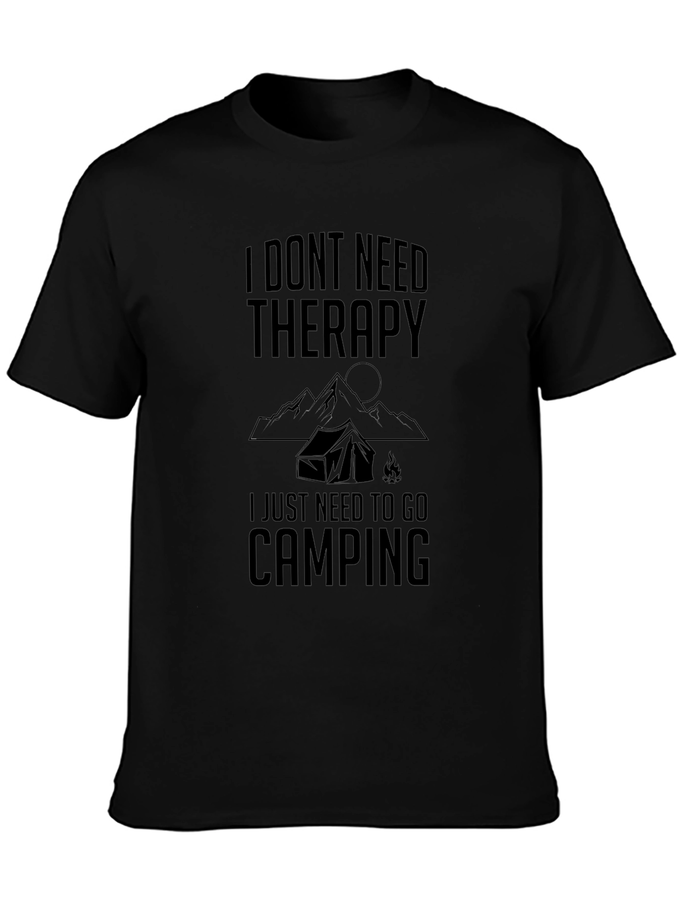 I Dont Need Therapy Camping Graphic Tee
