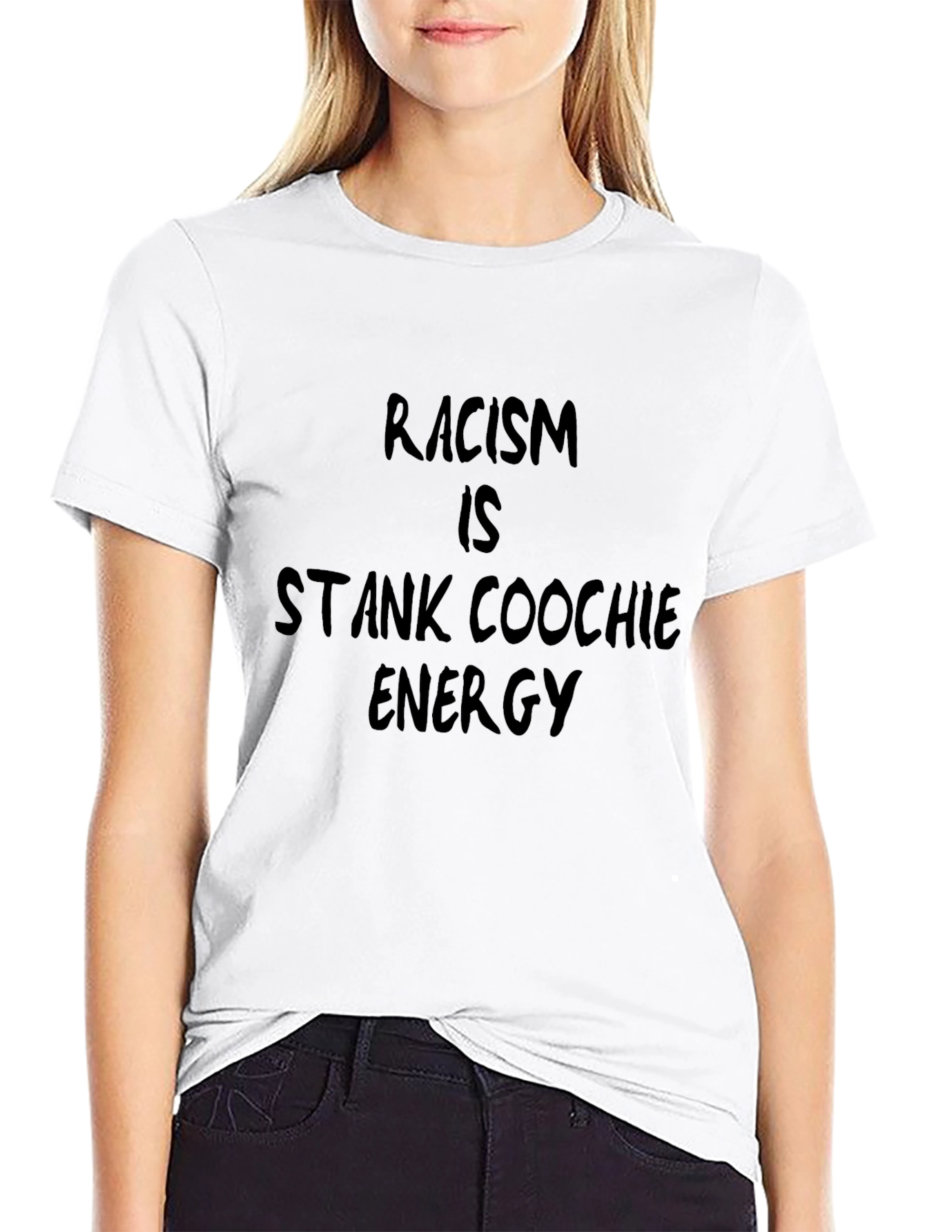 Racism is Stank Coochie Energy Graphic T-Shirt