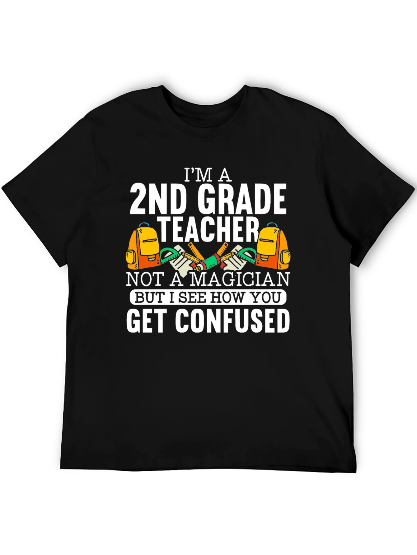 Im a 2nd Grade Teacher Funny T-Shirt