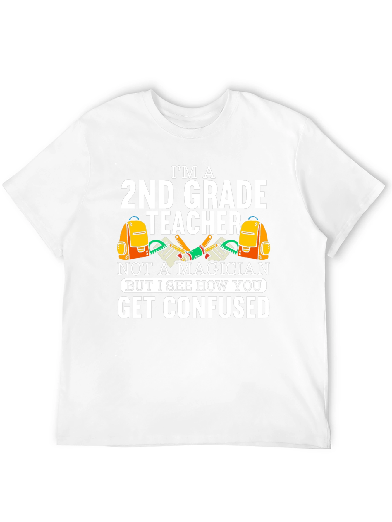 Im a 2nd Grade Teacher Funny T-Shirt