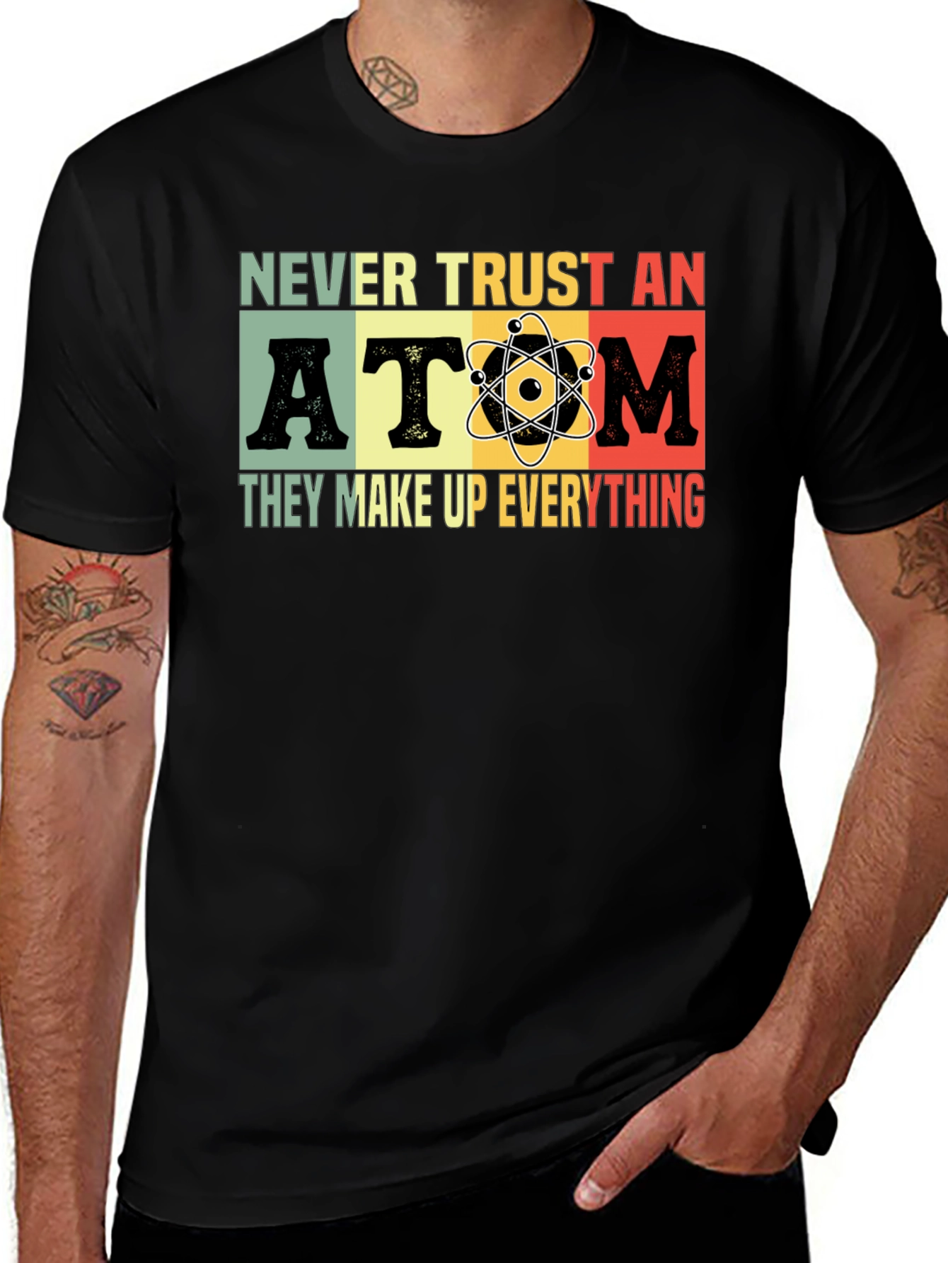 Never Trust An Atom T-Shirt