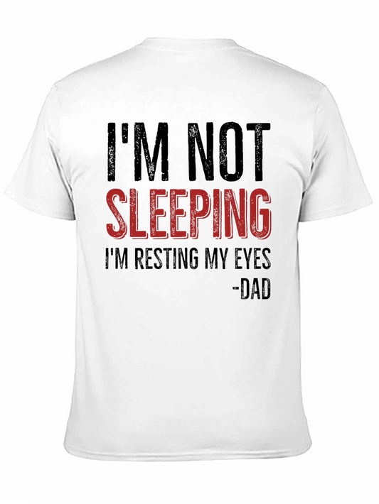 Funny Dad T-Shirt: Im Not Sleeping