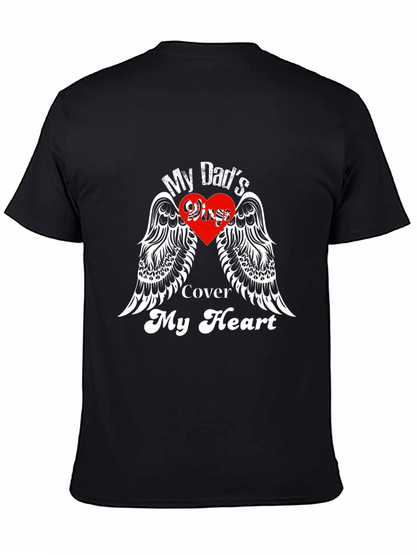 My Dads Wings Cover My Heart Black T-Shirt