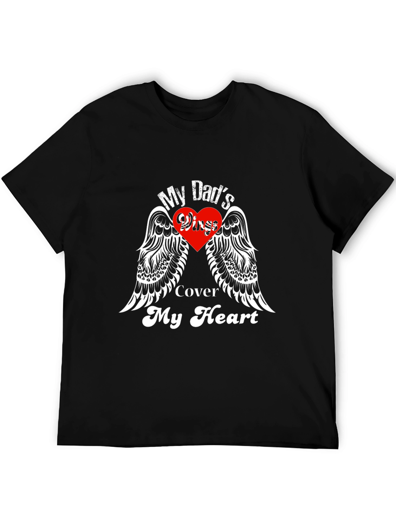 My Dads Wings Cover My Heart Black T-Shirt