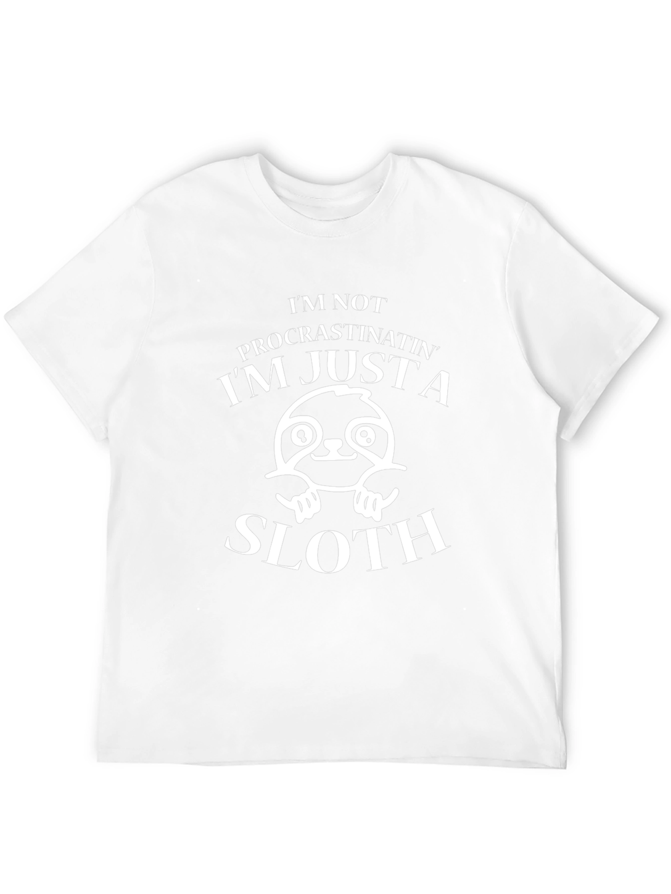 Im Just a Sloth Funny Graphic T-Shirt