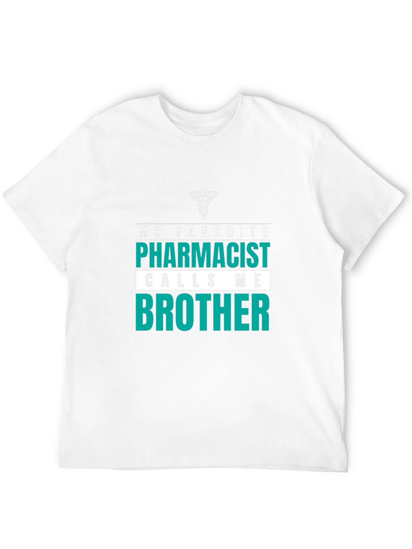 Pharmacist Brother T-Shirt - Novelty Gift Idea