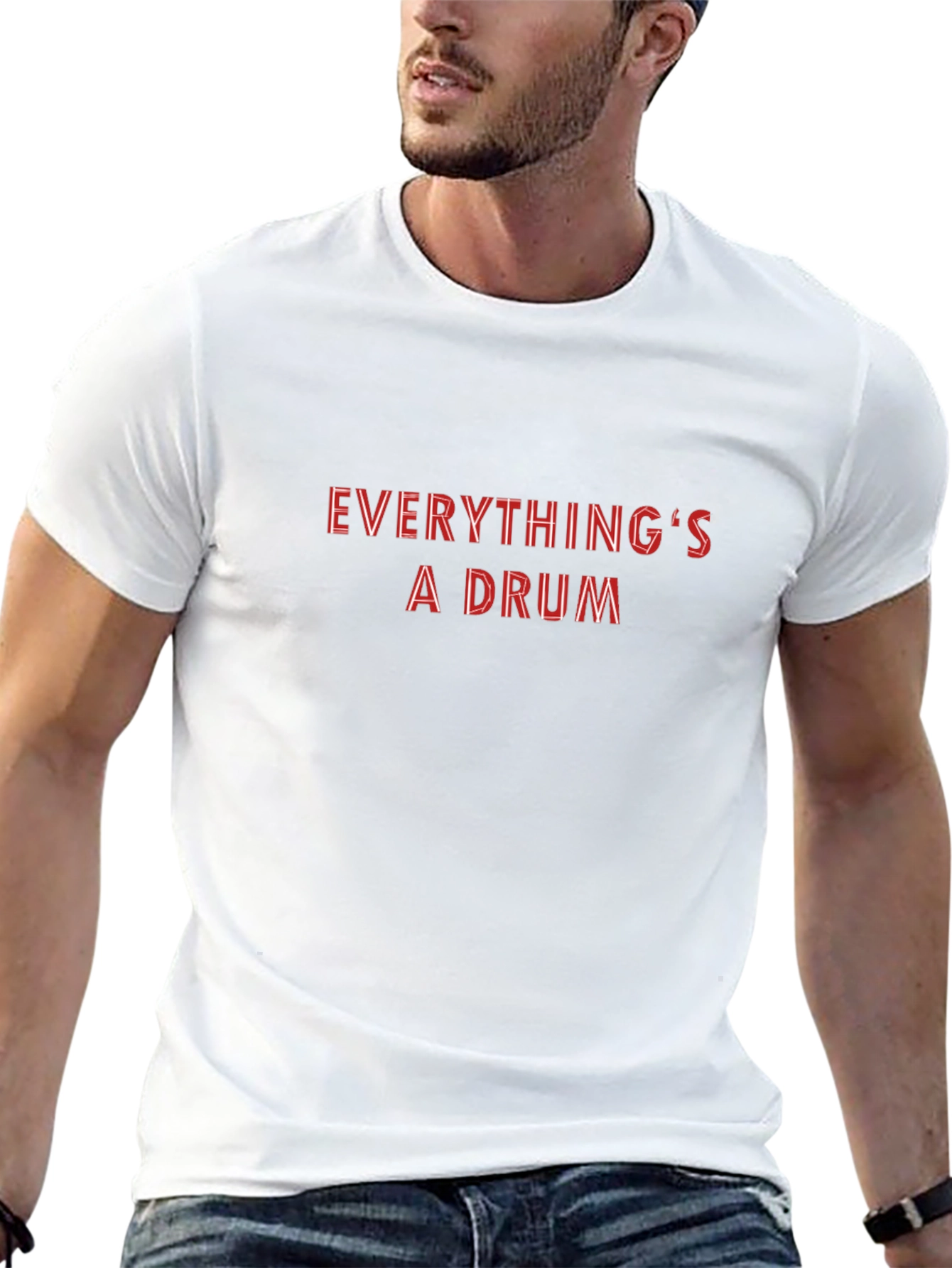 Everythings a Drum Graphic T-Shirt