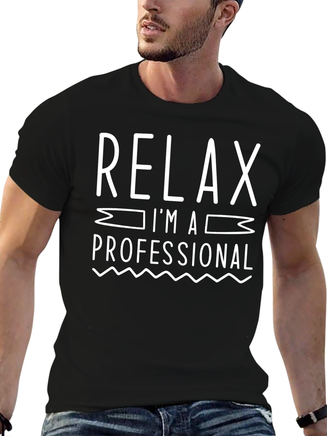 Relax Im A Professional T-Shirt Funny Slogan Tee