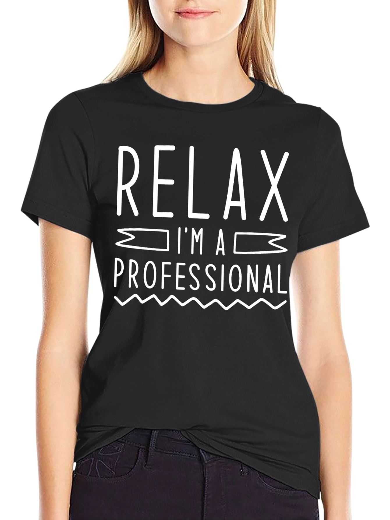 Relax Im A Professional T-Shirt Funny Slogan Tee