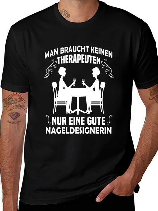Man Braucht Keinen Therapeuten T-Shirt