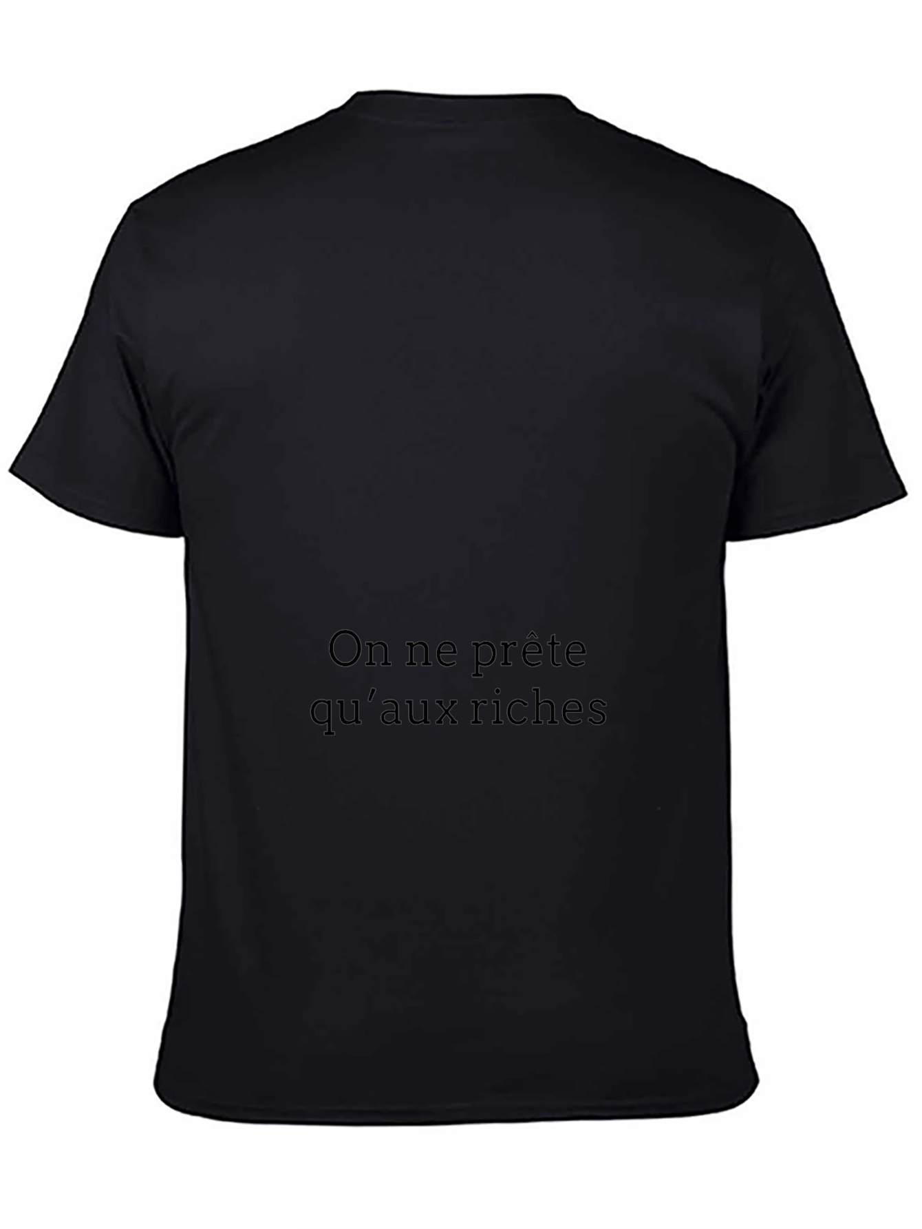 On ne prête quaux riches Black T-Shirt