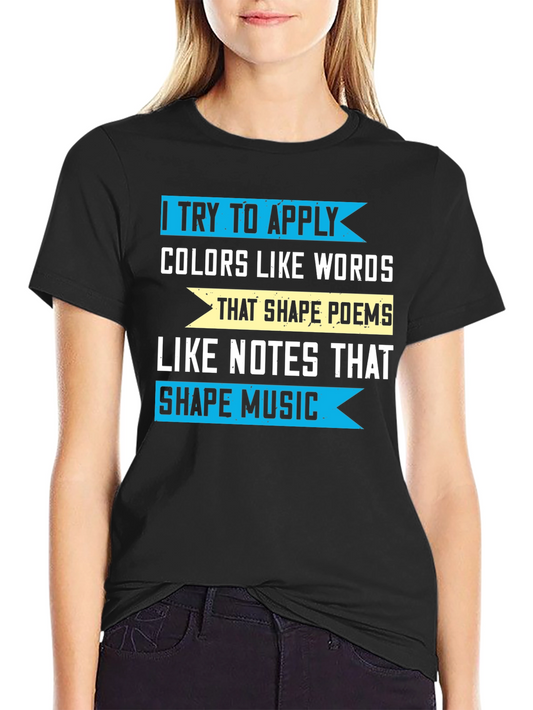 Artistic Expression T-Shirt - Colors Like Words Music