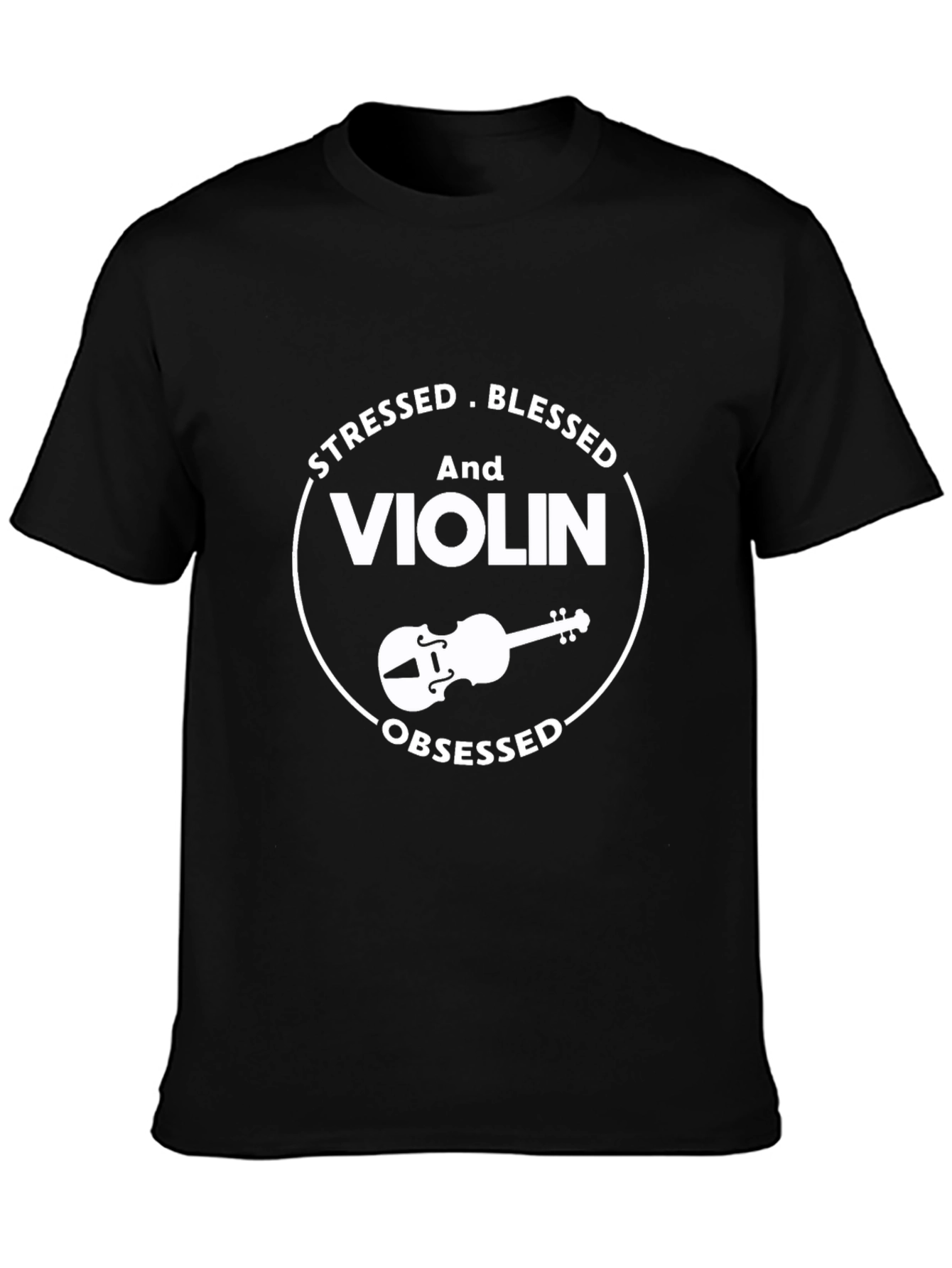 Stressed Blessed Violin Obsessed T-Shirt