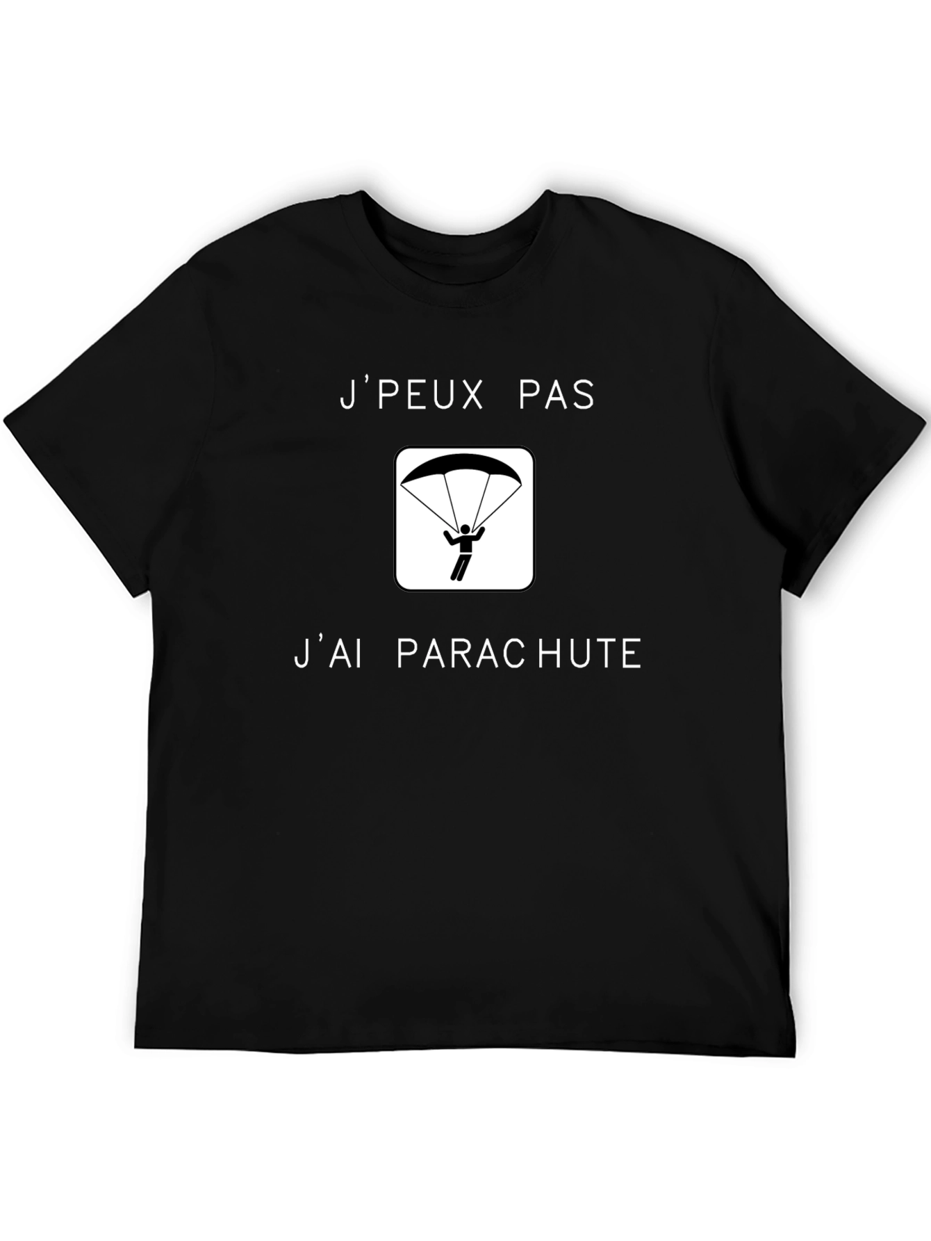 Funny French Parachute T-Shirt - Jpeux pas jai parachute