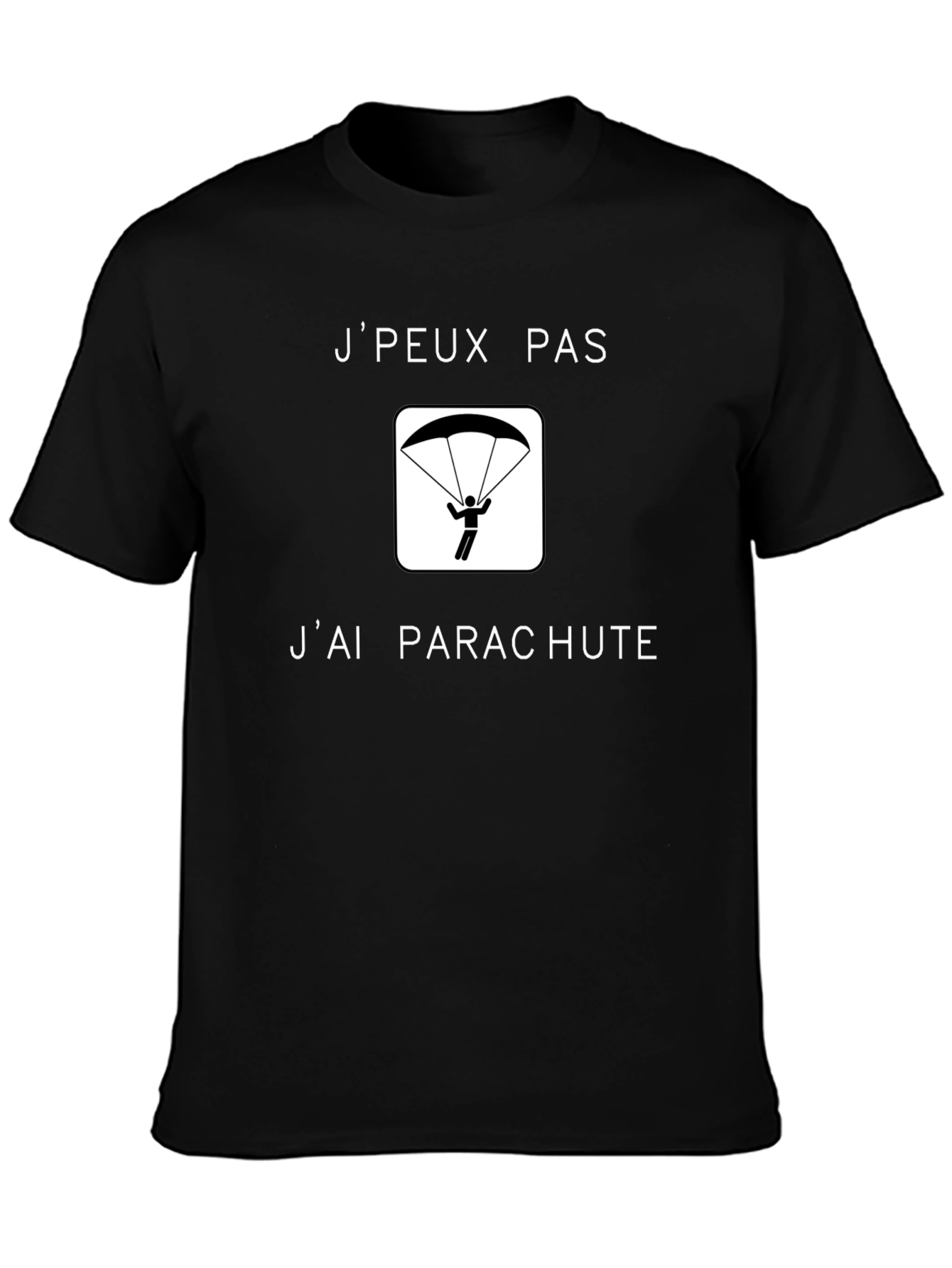 Funny French Parachute T-Shirt - Jpeux pas jai parachute