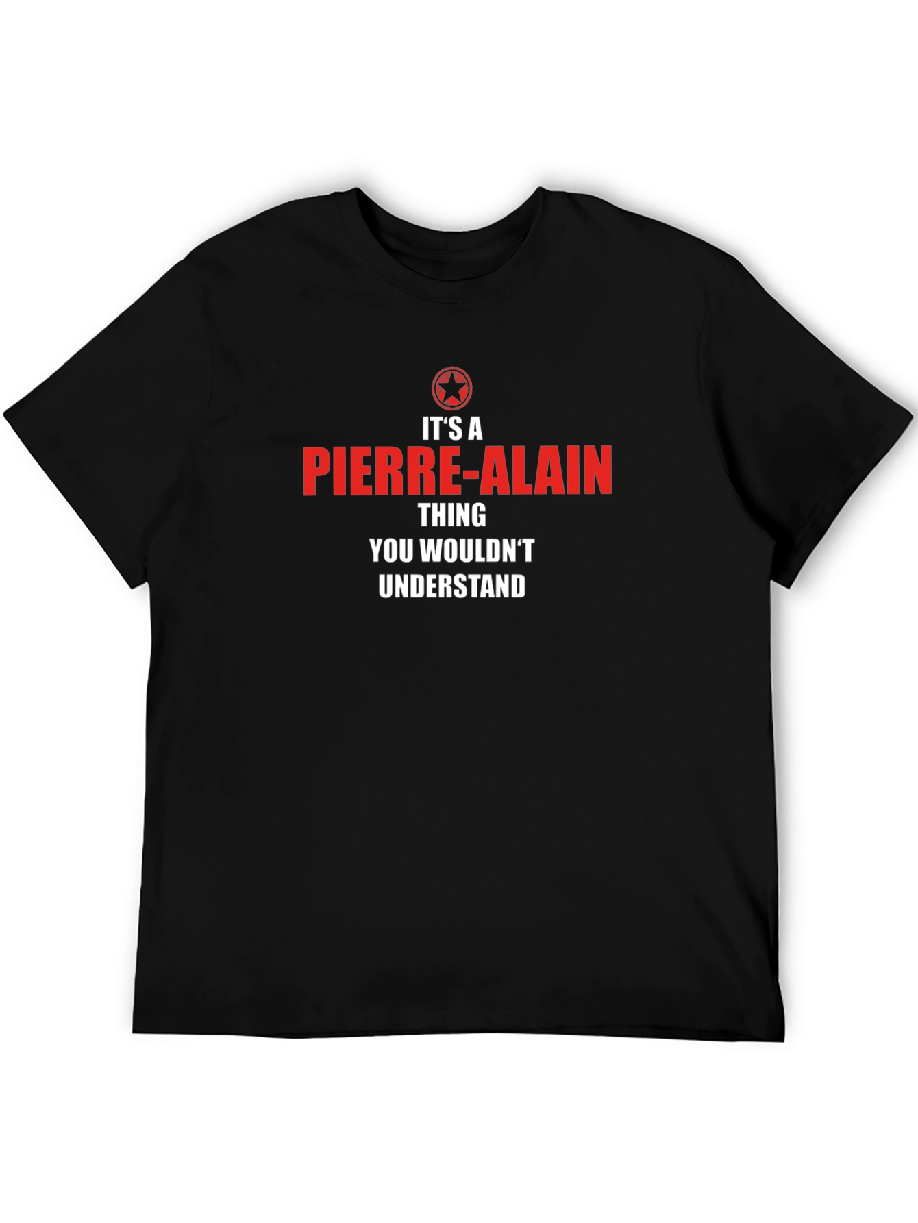 Its a Pierre-Alain Thing T-Shirt