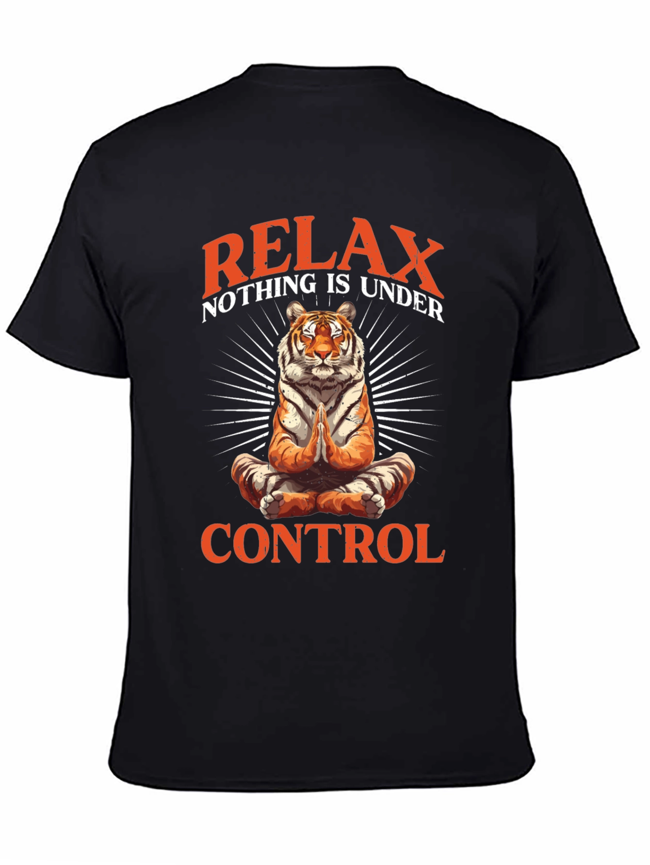 Relax Tiger T-Shirt - Nothing is Under Control