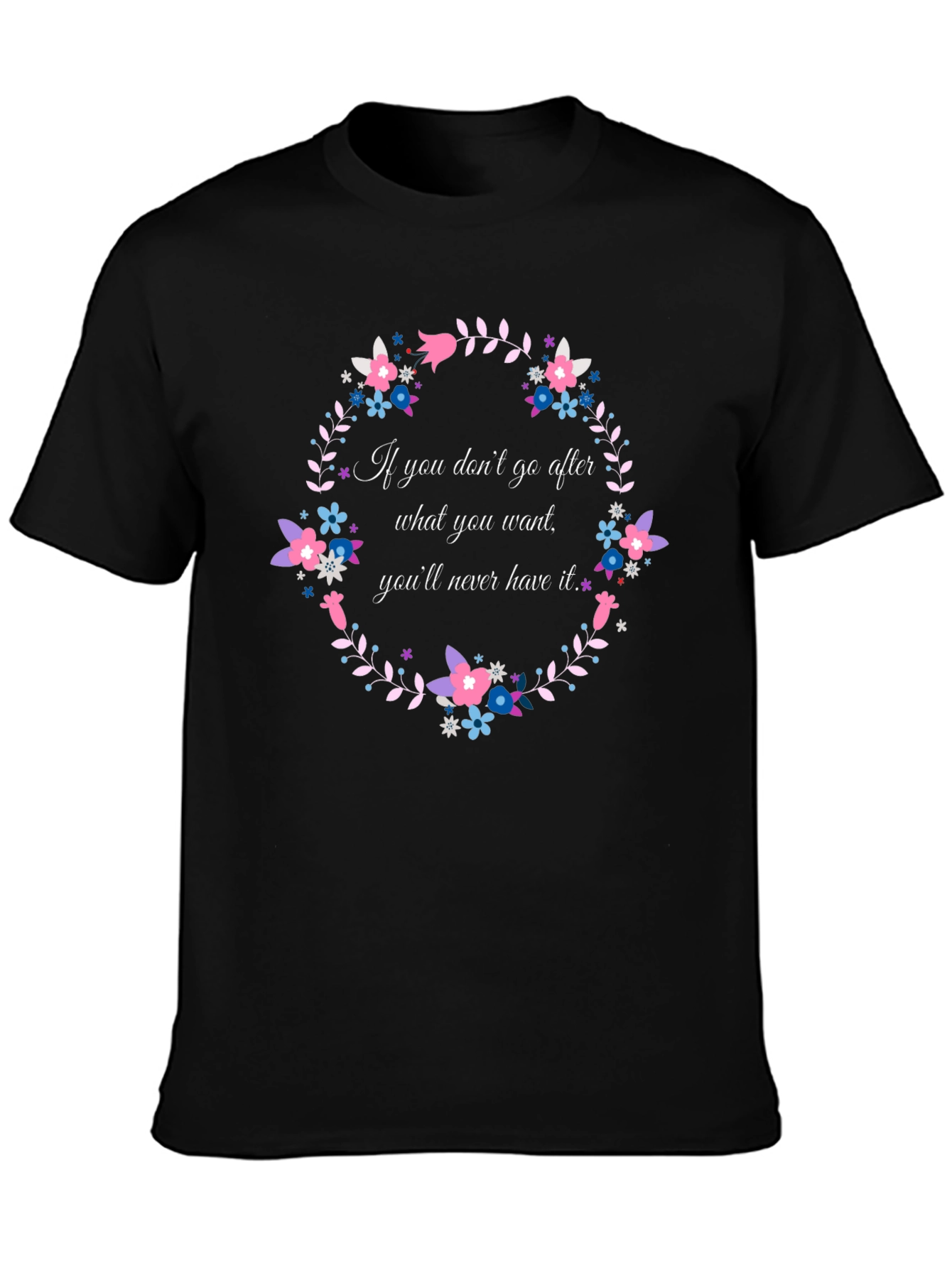 Floral Wreath T-Shirt - Motivational Quote Tee