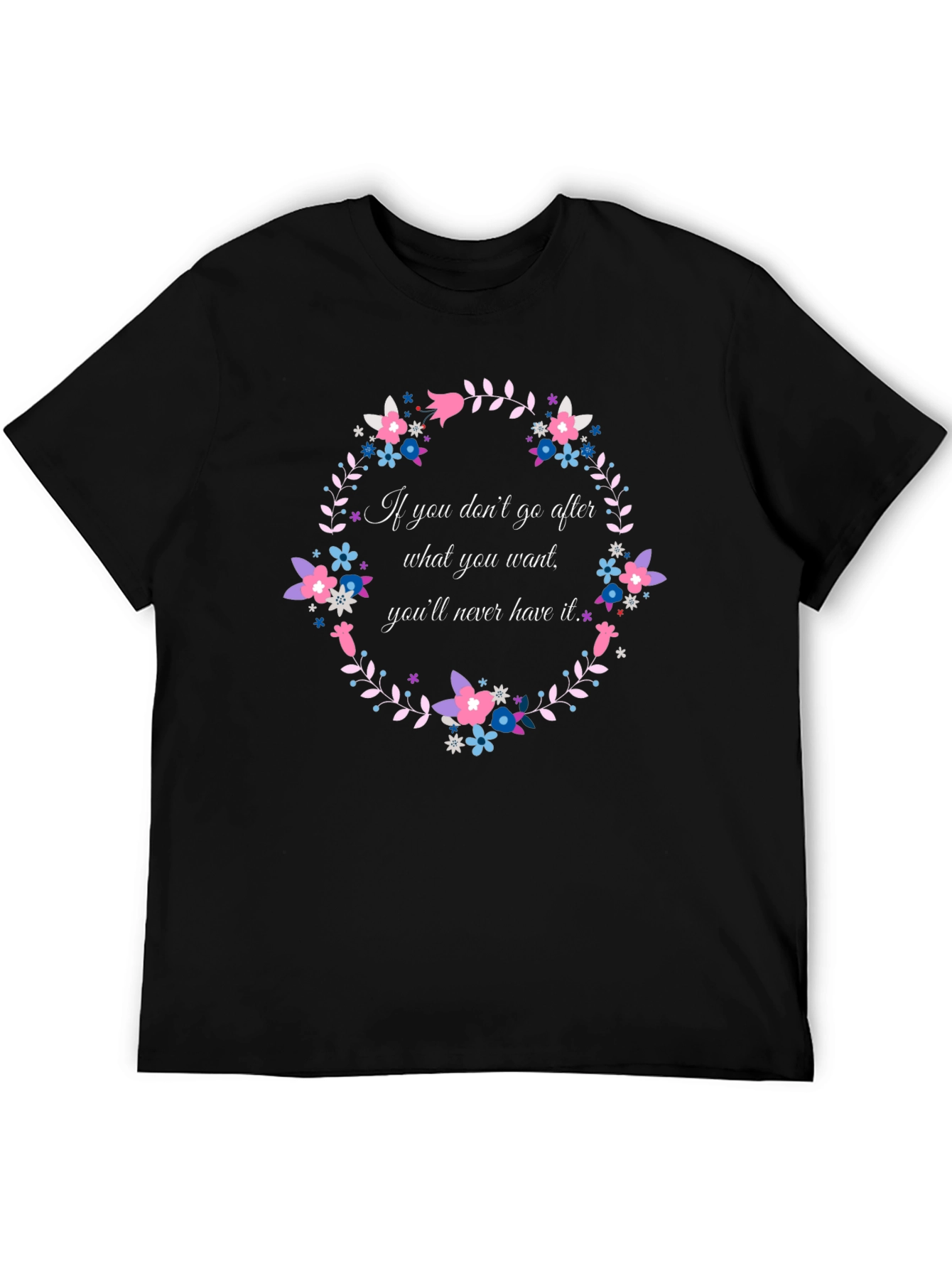 Floral Wreath T-Shirt - Motivational Quote Tee