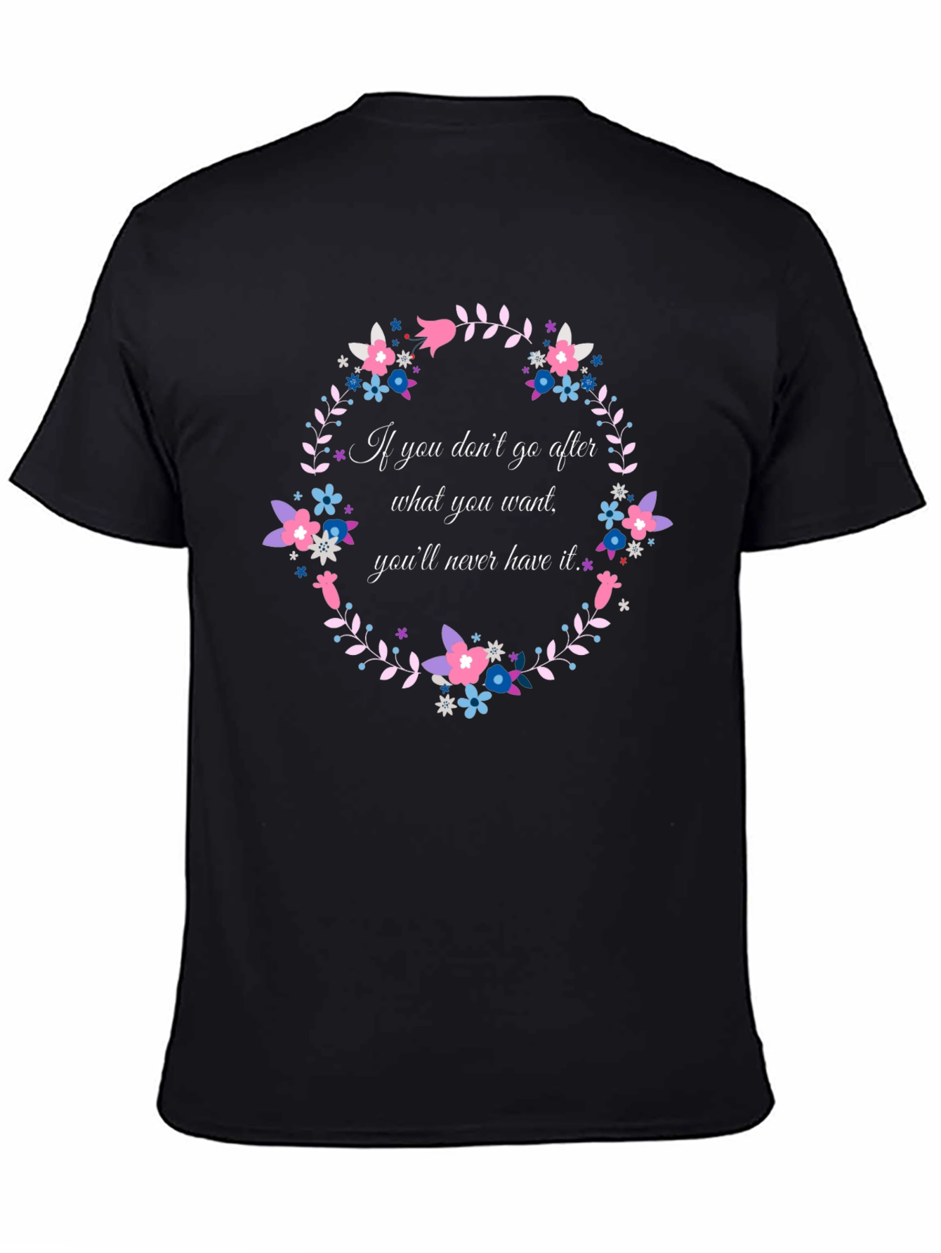 Floral Wreath T-Shirt - Motivational Quote Tee