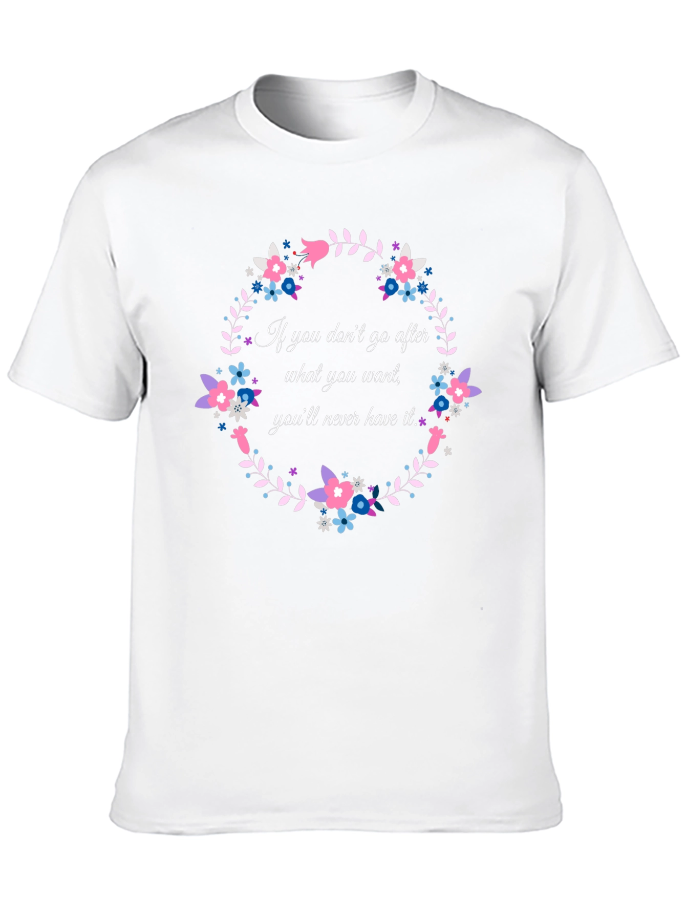Floral Wreath T-Shirt - Motivational Quote Tee