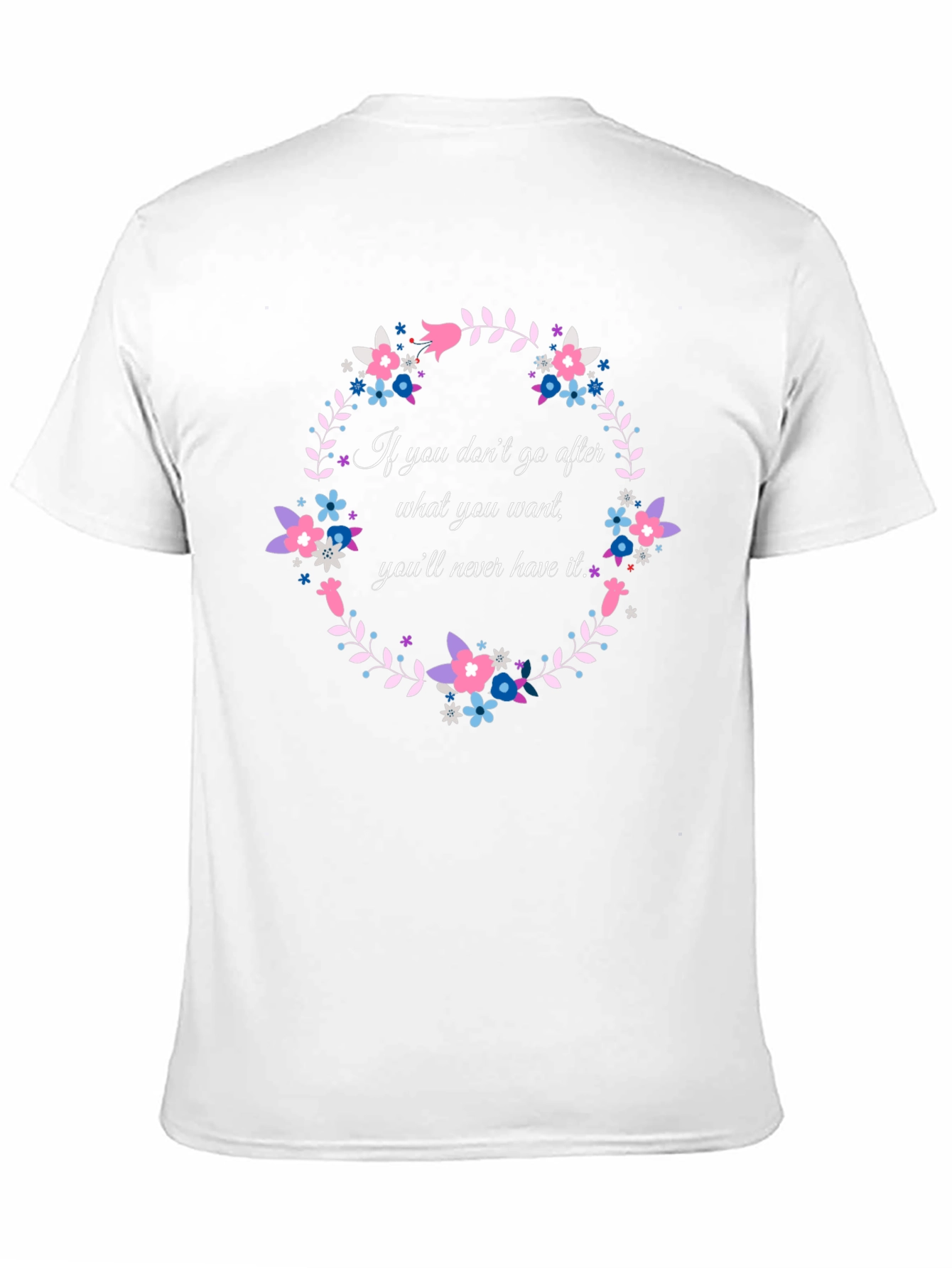 Floral Wreath T-Shirt - Motivational Quote Tee