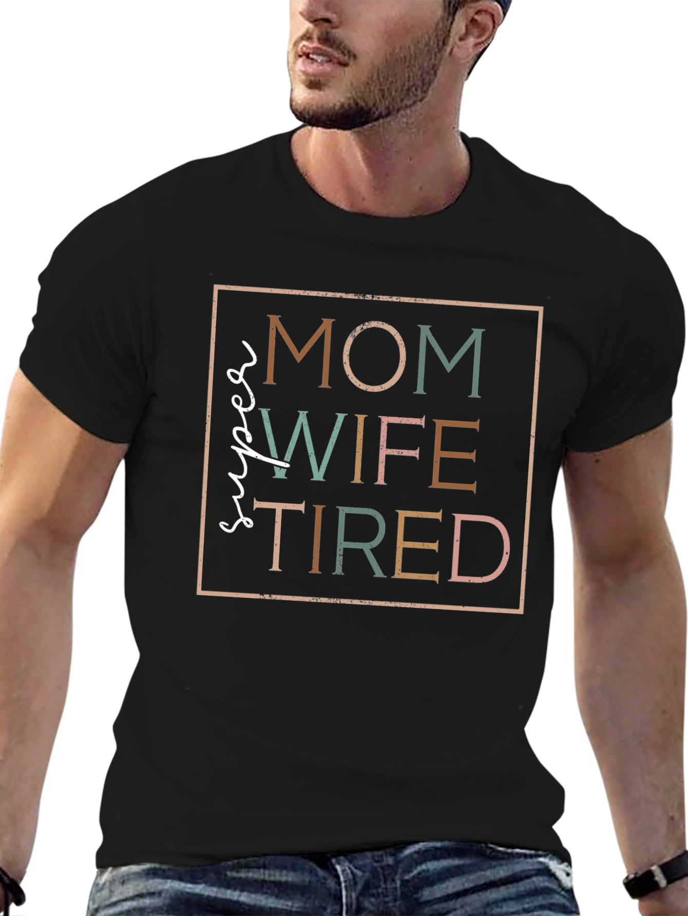 Super Mom Wife Tired T-Shirt
