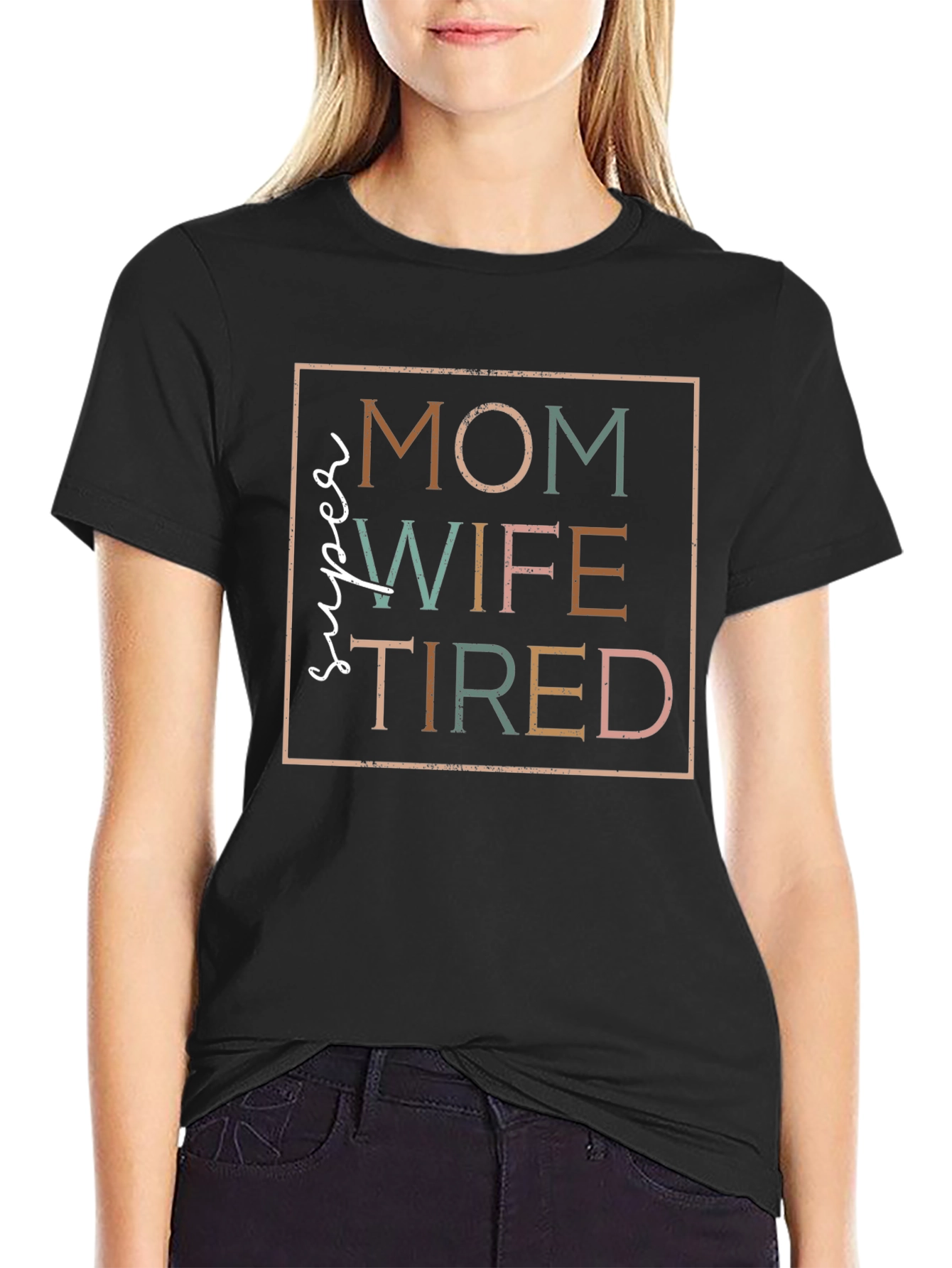 Super Mom Wife Tired T-Shirt