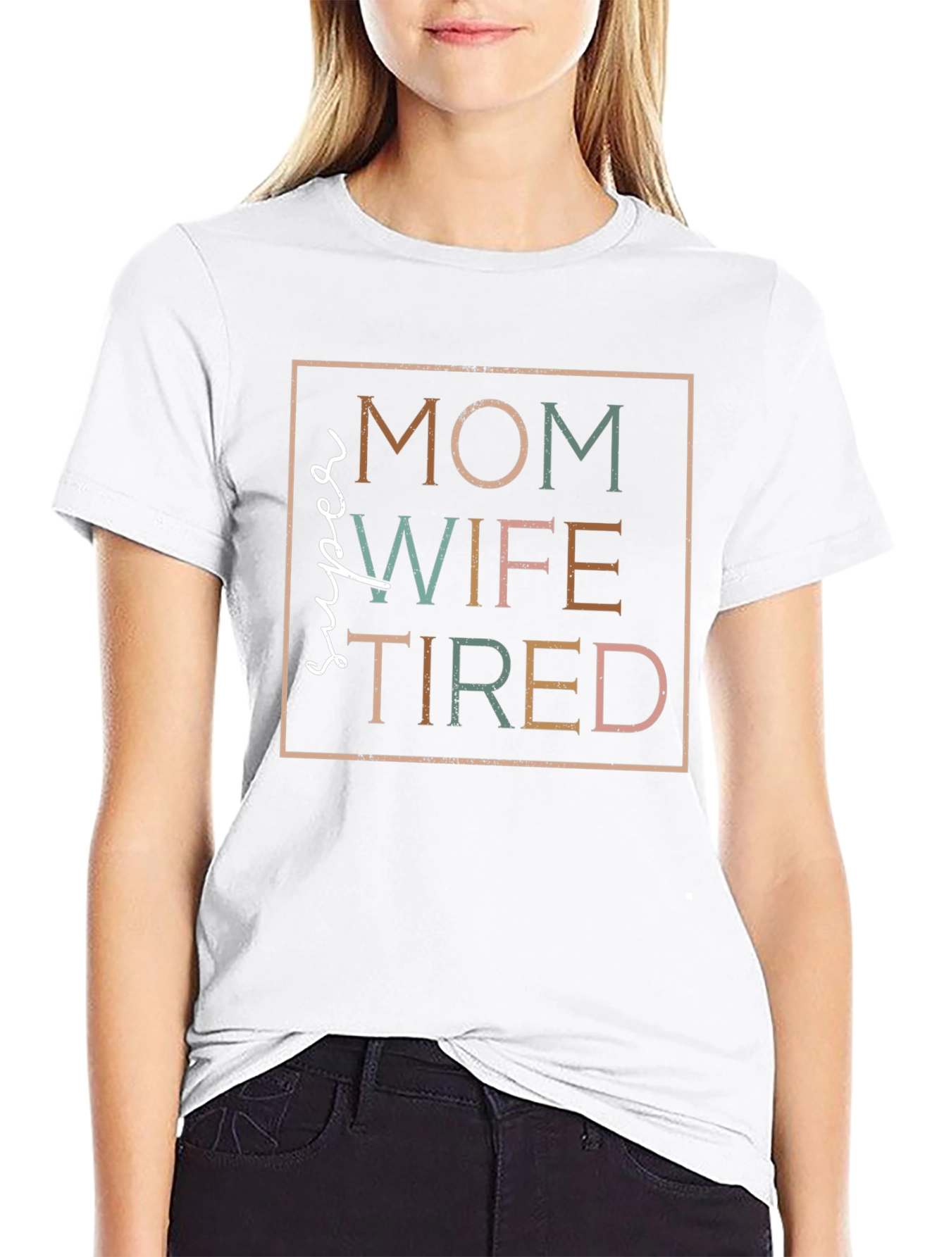 Super Mom Wife Tired T-Shirt