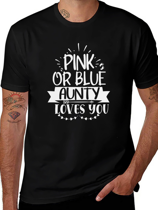 Pink or Blue Aunty Loves You T-Shirt