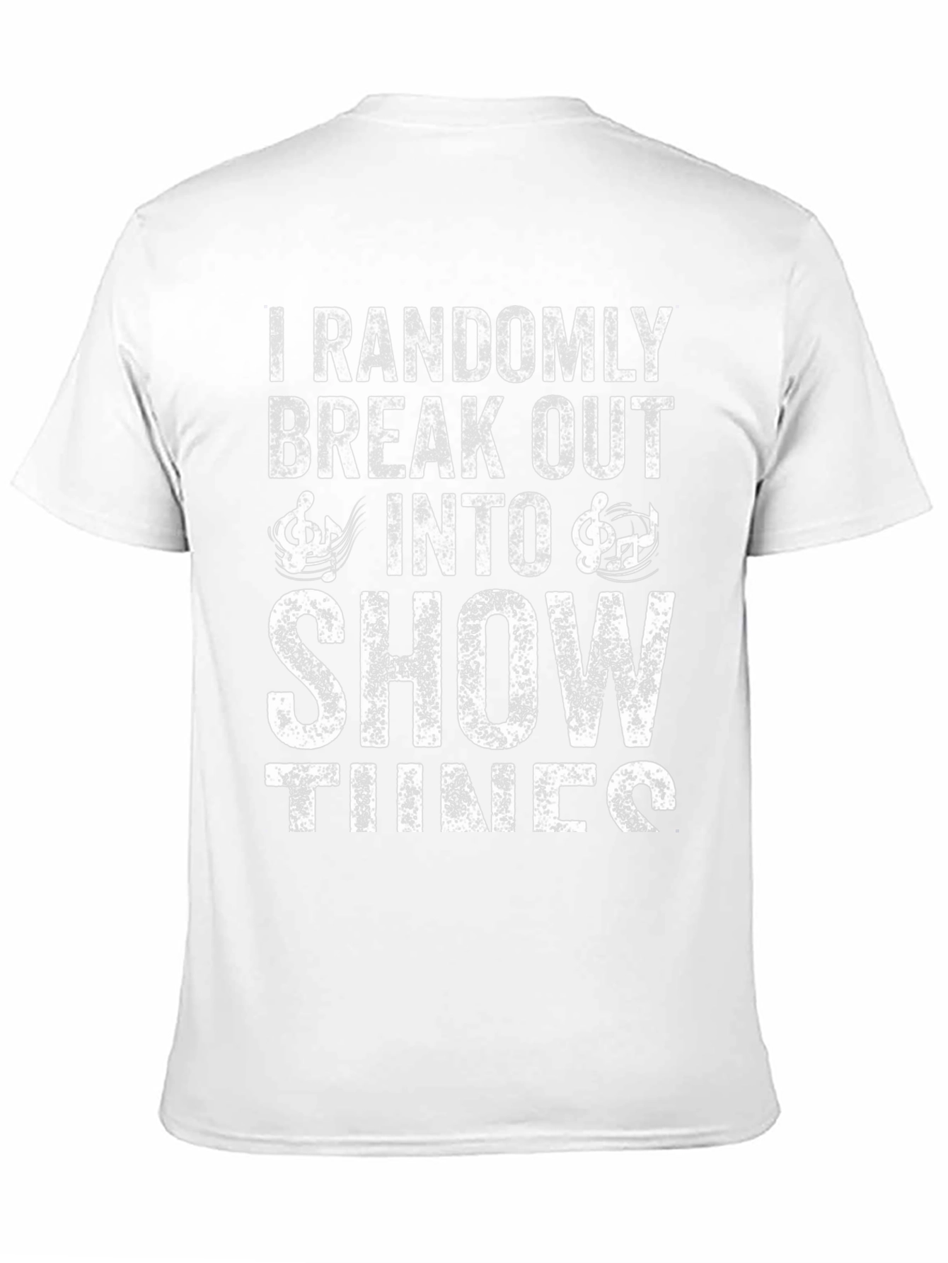 Show Tunes T-Shirt: Randomly Break Out Funny Tee