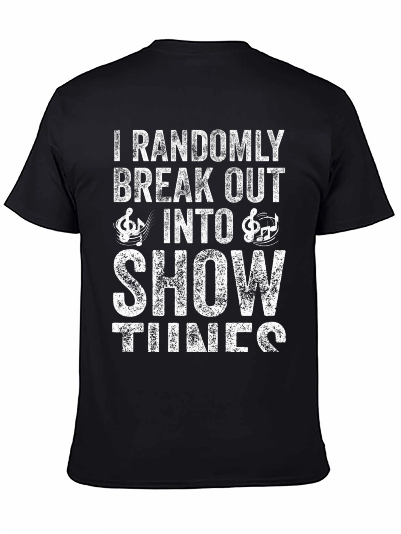 Show Tunes T-Shirt: Randomly Break Out Funny Tee