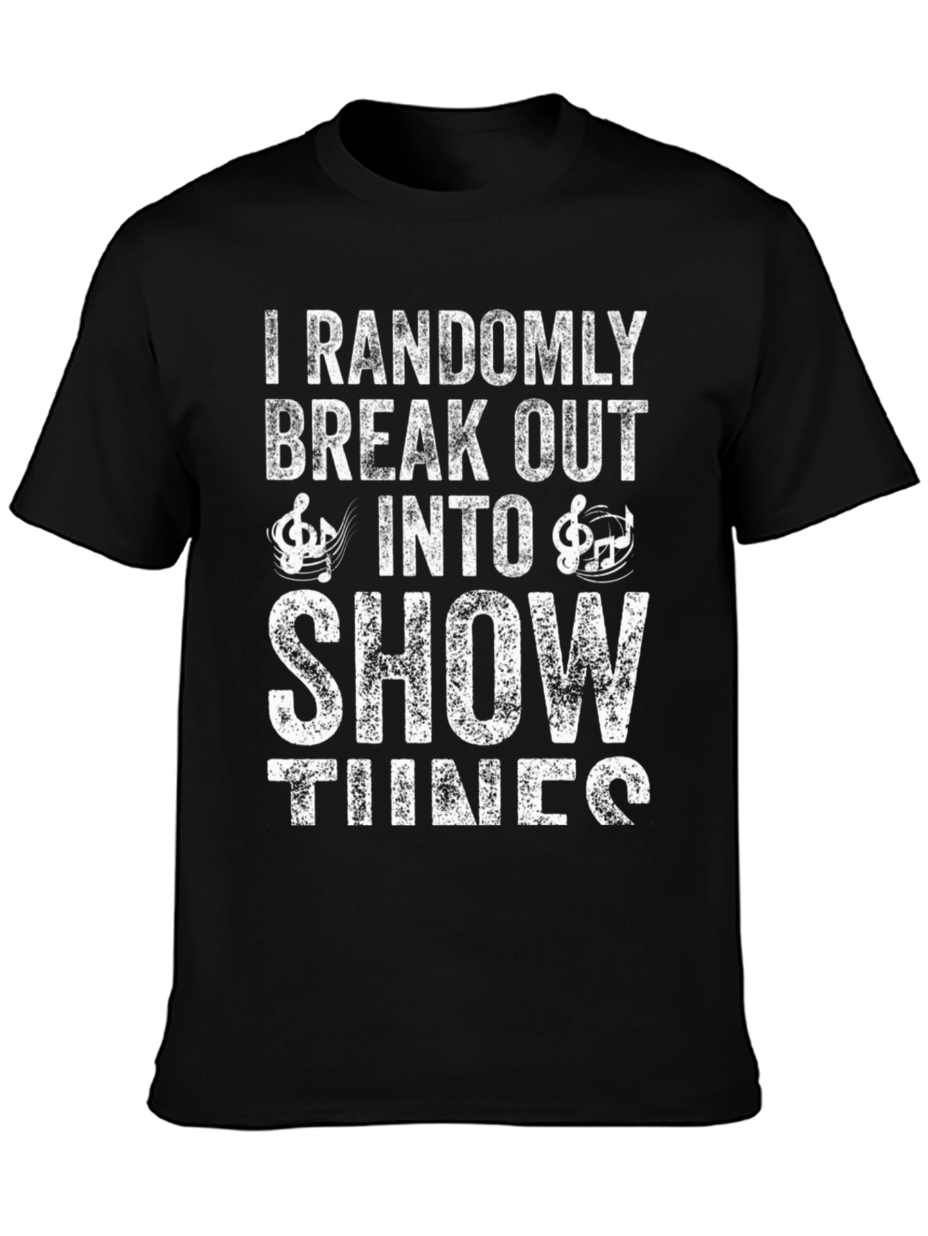 Show Tunes T-Shirt: Randomly Break Out Funny Tee