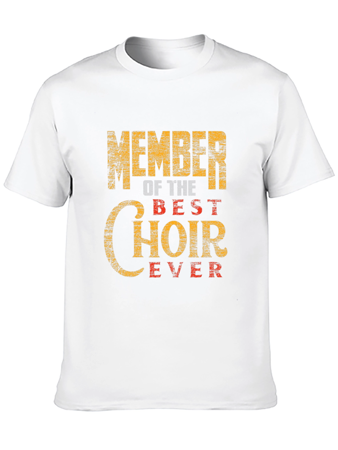 Member of The Best Choir Ever T-Shirt