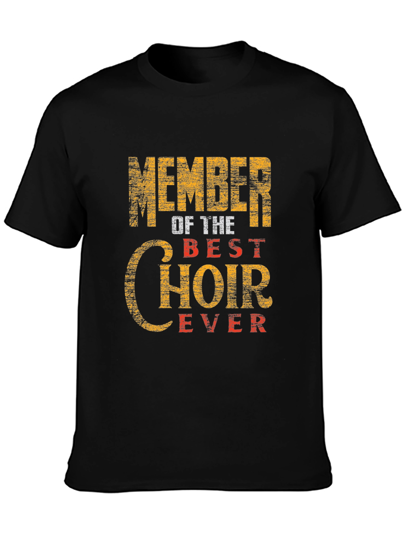 Member of The Best Choir Ever T-Shirt