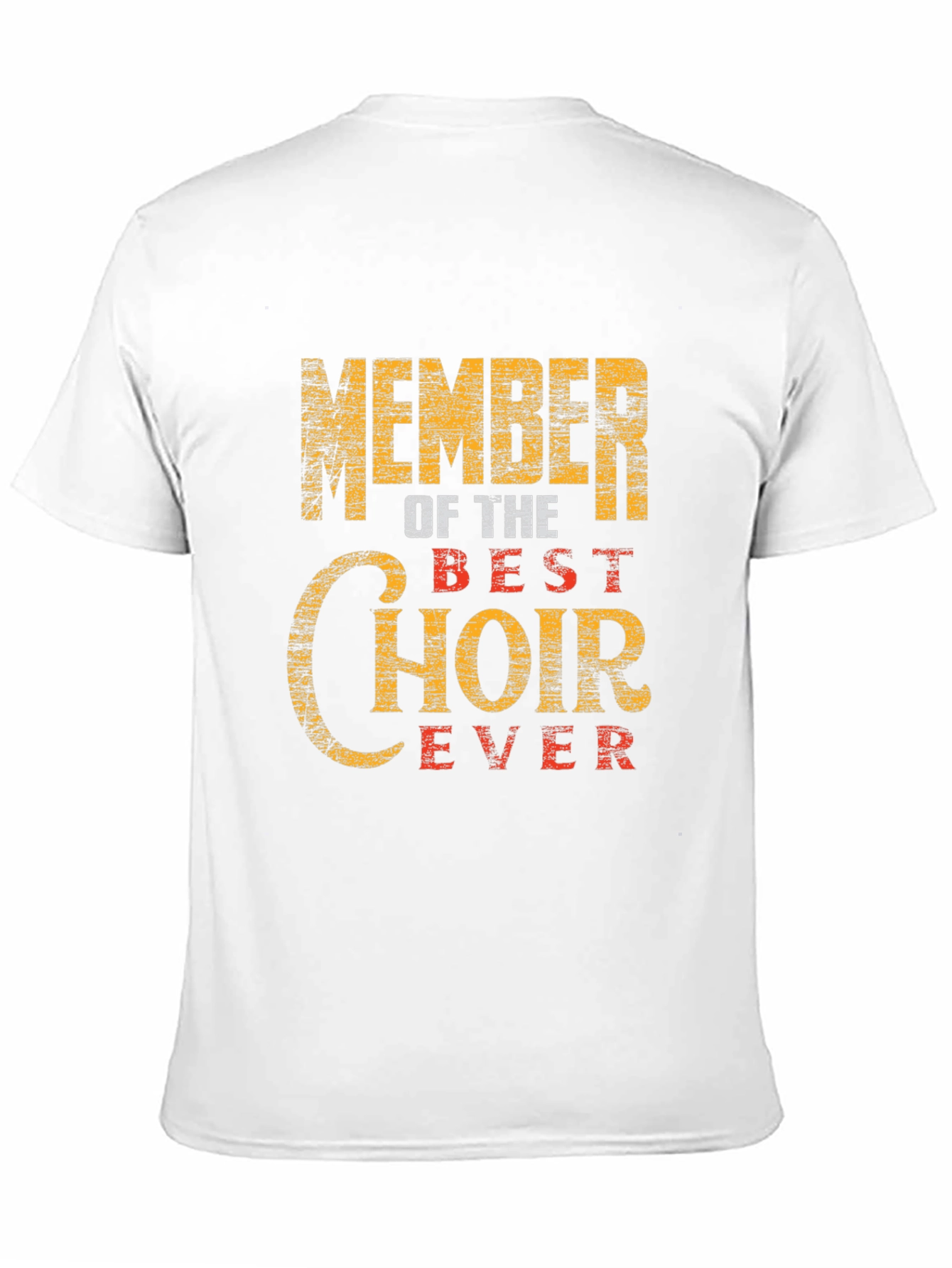 Member of The Best Choir Ever T-Shirt