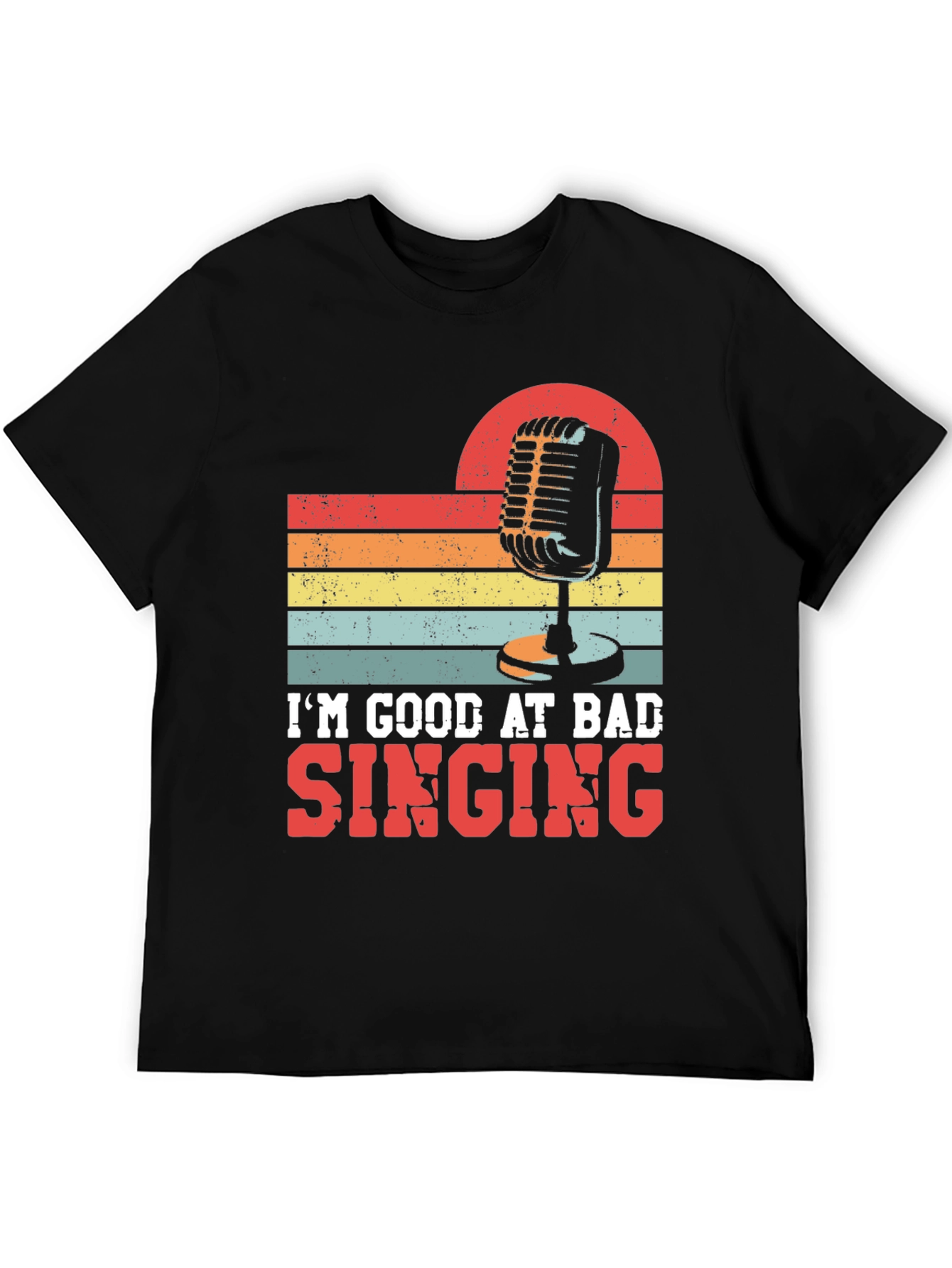 Im Good At Bad Singing Graphic Tee
