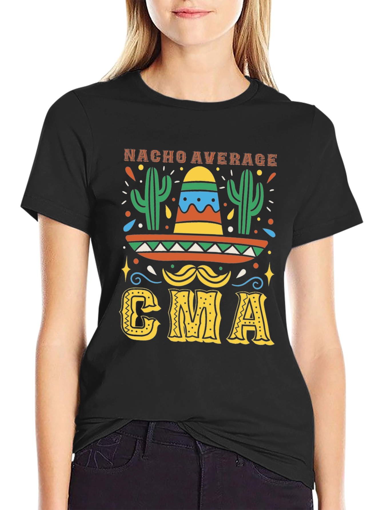 Nacho Average CMA T-Shirt - Cinco De Mayo Party