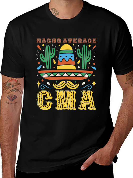 Nacho Average CMA T-Shirt - Cinco De Mayo Party
