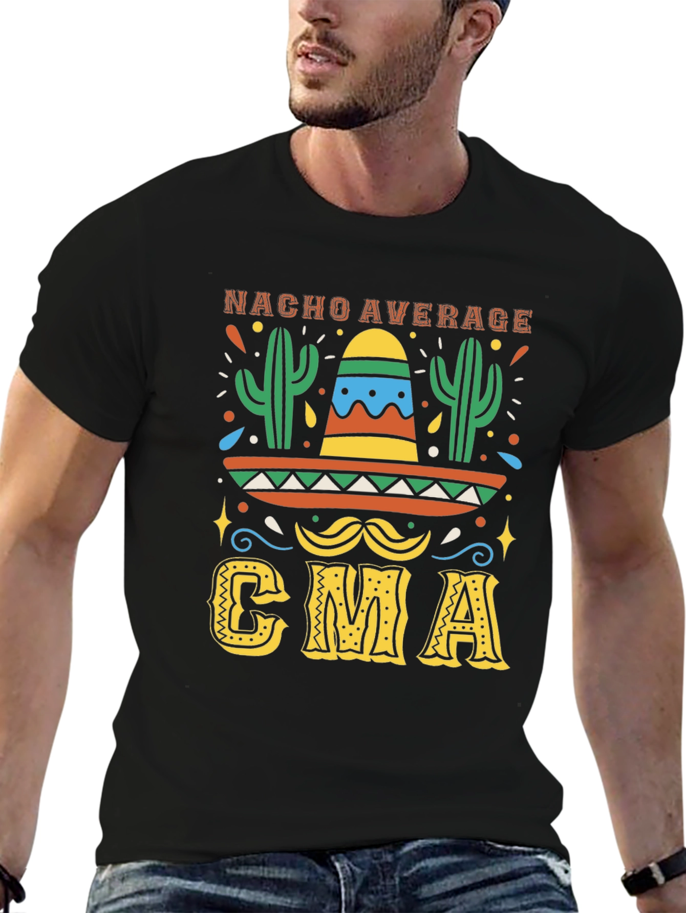 Nacho Average CMA T-Shirt - Cinco De Mayo Party
