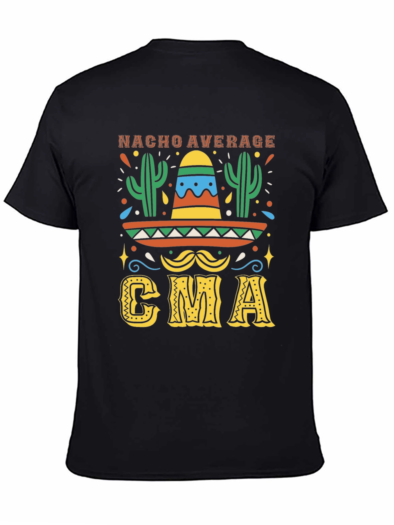 Nacho Average CMA T-Shirt - Cinco De Mayo Party