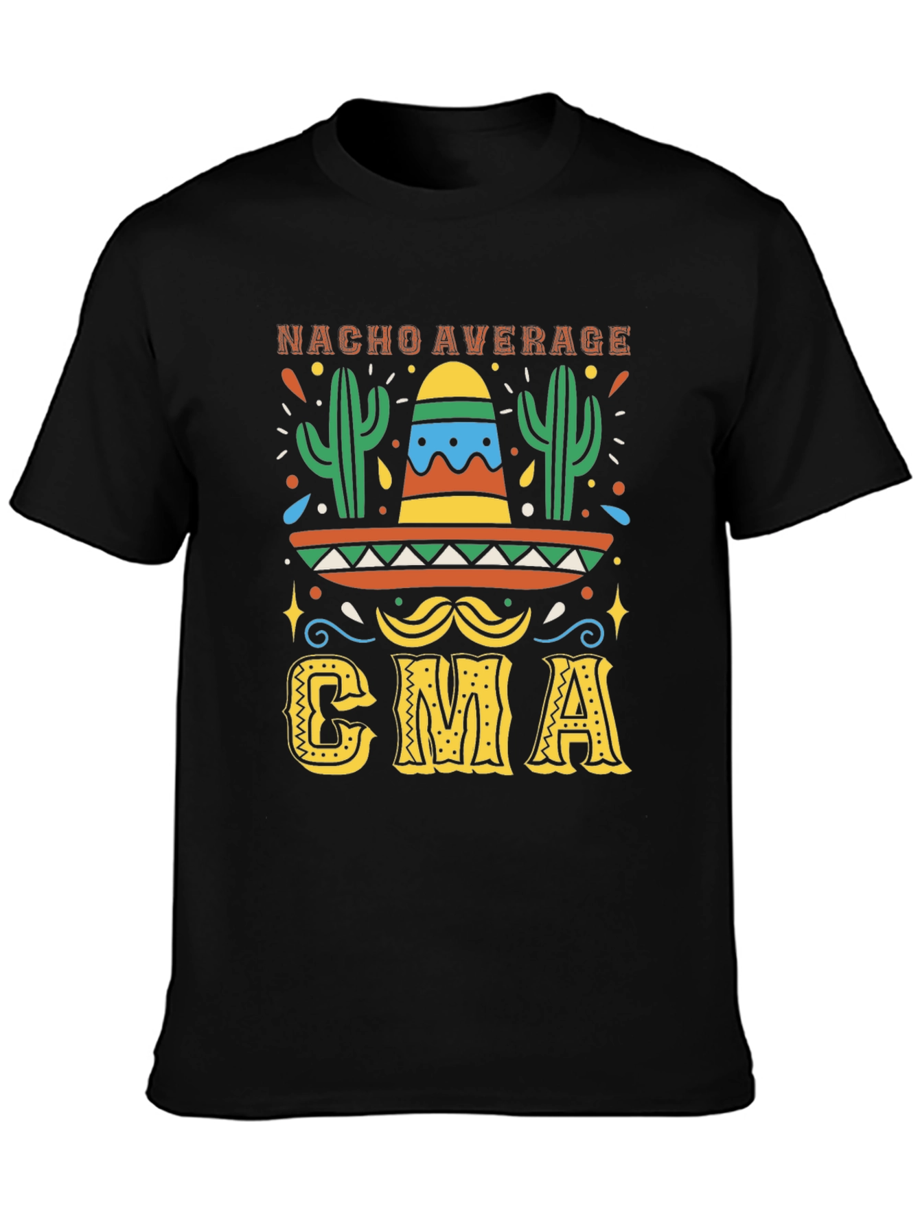 Nacho Average CMA T-Shirt - Cinco De Mayo Party