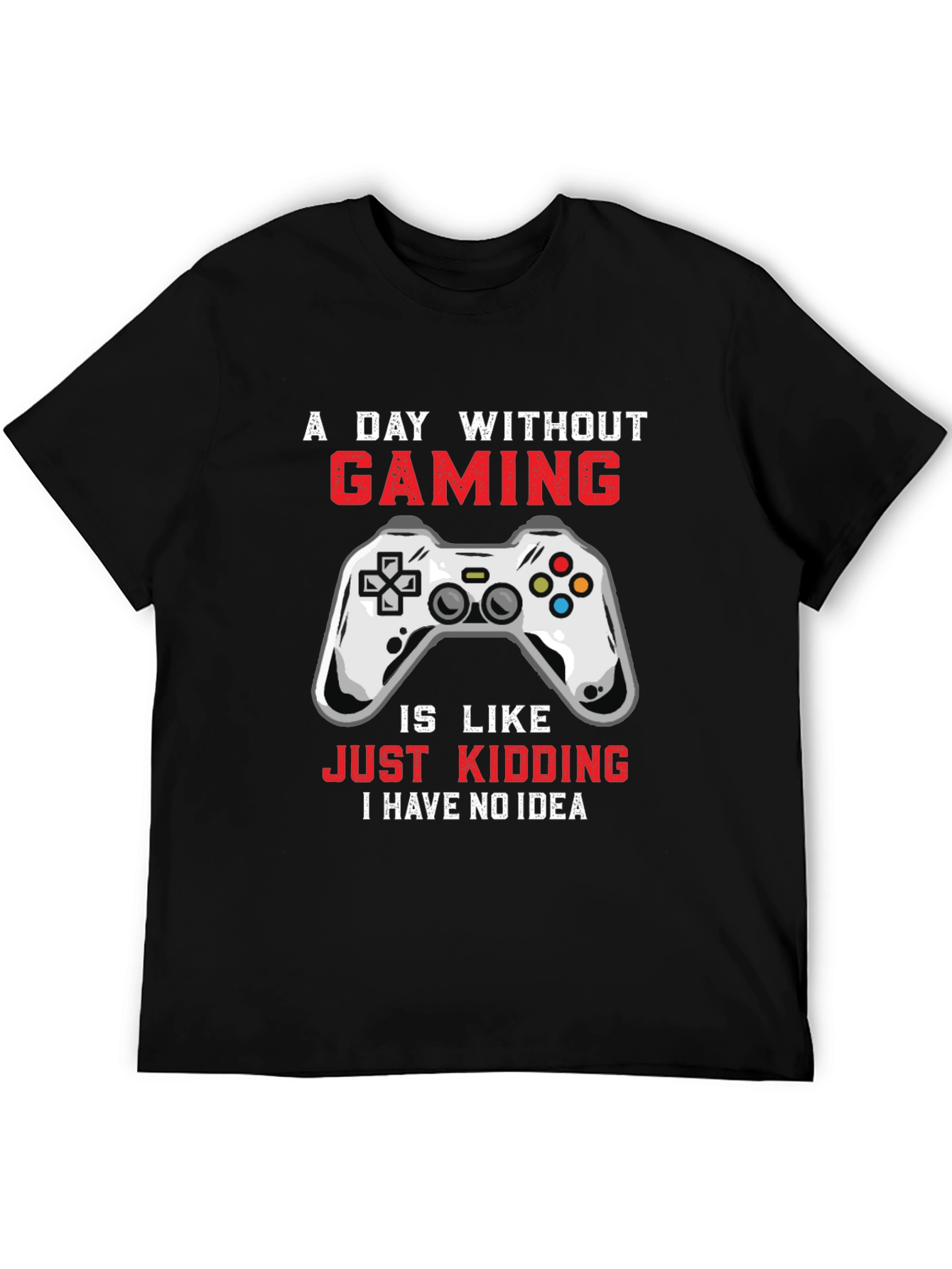 A Day Without Gaming T-Shirt