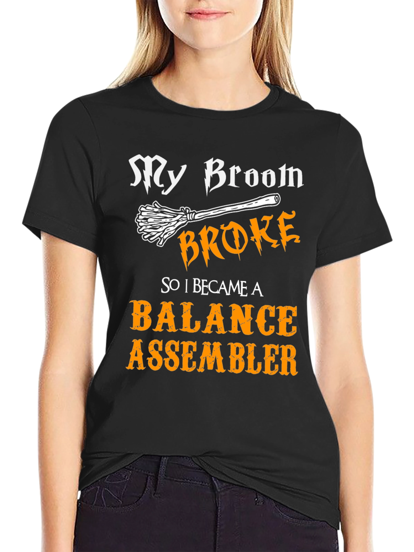 Funny Balance Assembler T-Shirt - My Broom Broke