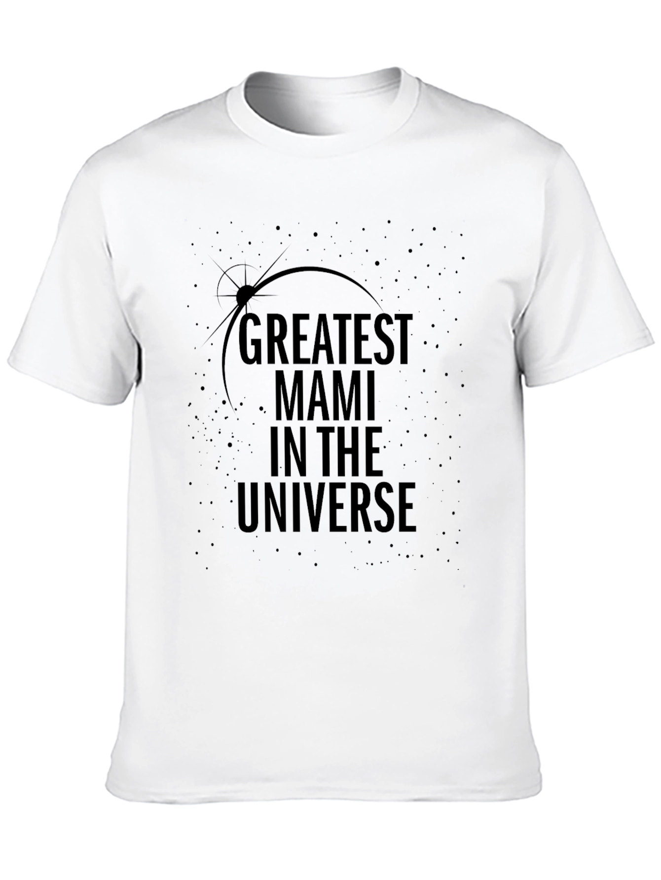 Greatest Mami in the Universe T-Shirt