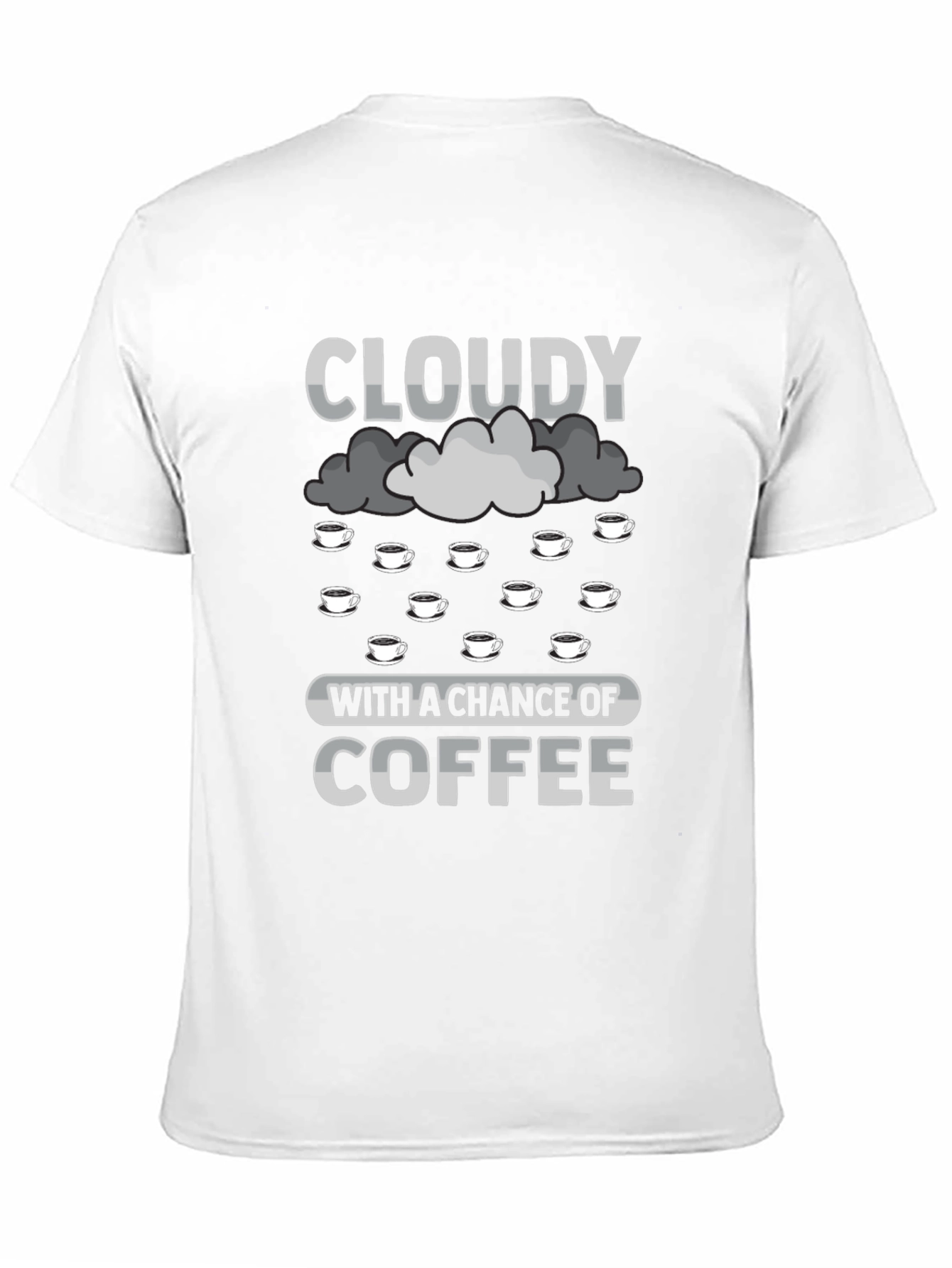 Cloudy with a Chance of Coffee T-Shirt