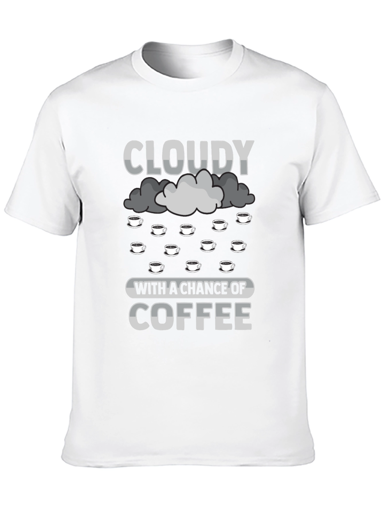 Cloudy with a Chance of Coffee T-Shirt