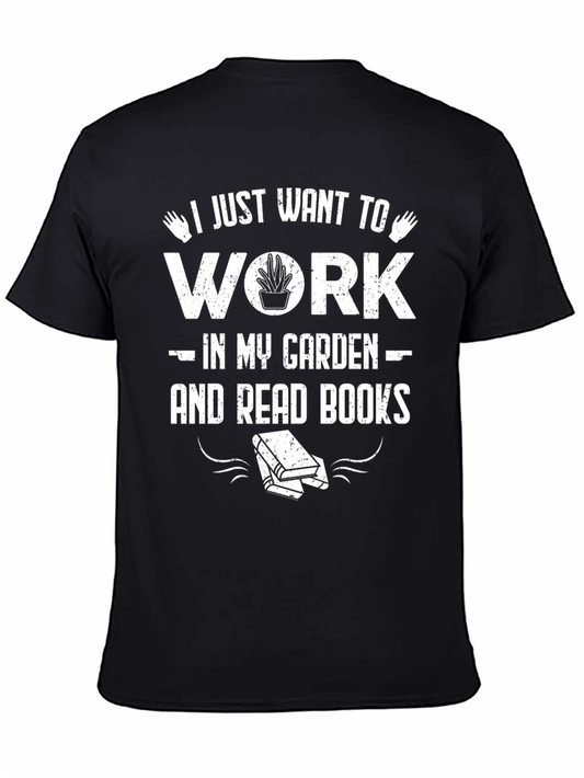 Gardener & Book Lover T-Shirt: Work in My Garden